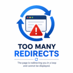 Too Many Redirects